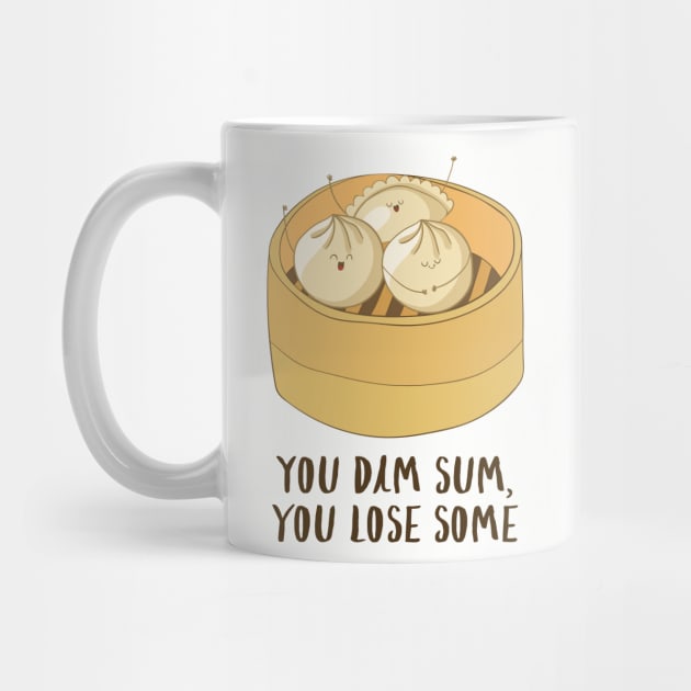 You Dim Sum You Lose Some! by Dreamy Panda Designs